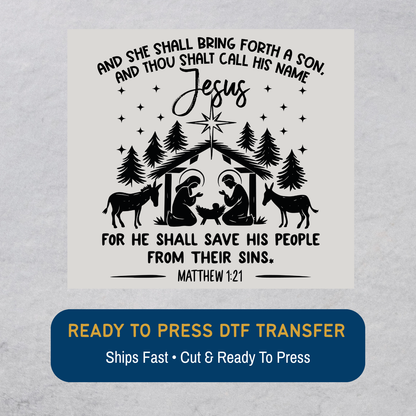 She Shall Bring Forth A Son And Thou Shall Call His Name Jesus Matthew 1:21  DTF Transfer