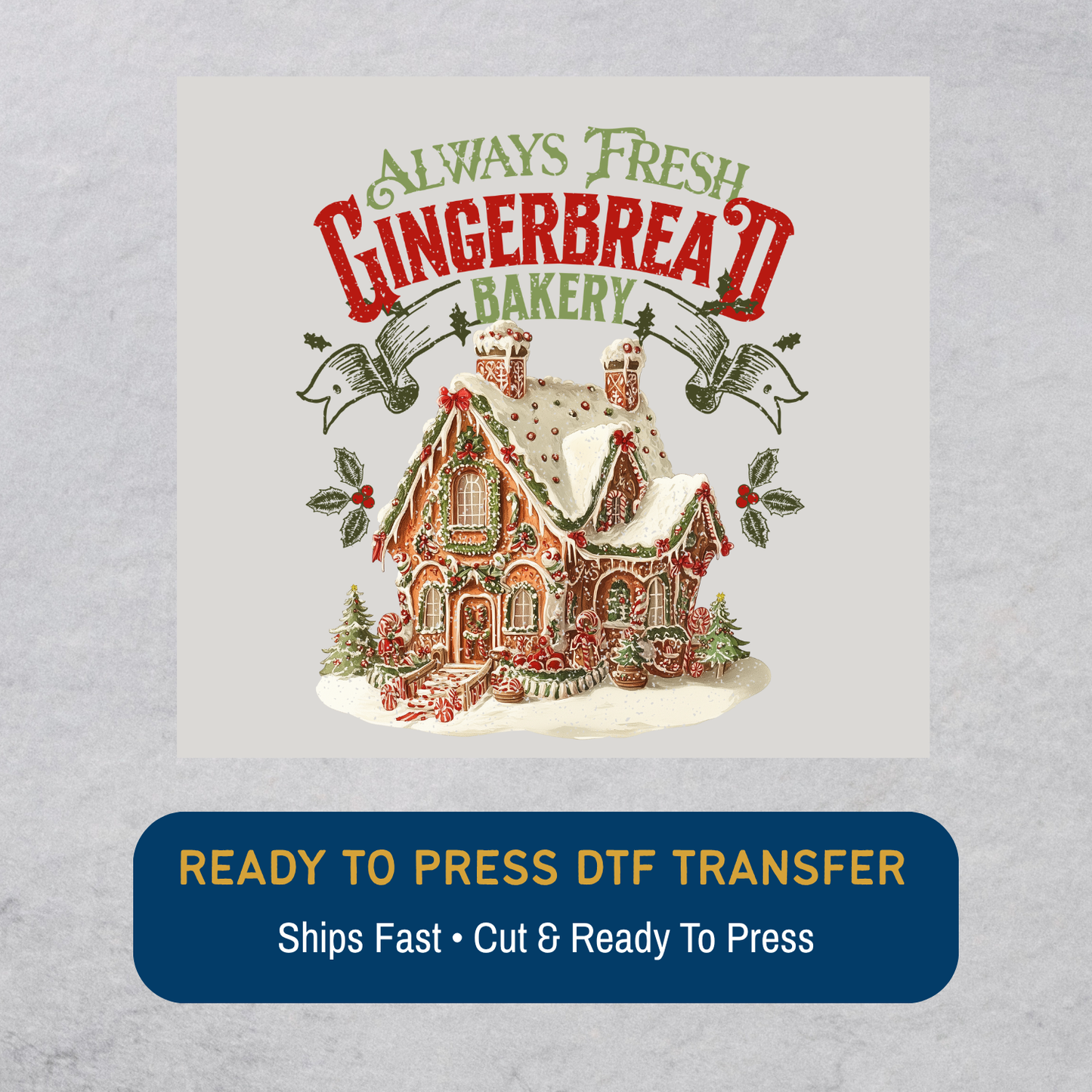 Always Fresh Gingerbread Bakery DTF Transfer
