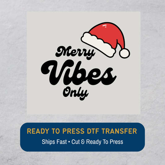 Merry Vibes Only DTF Transfer